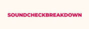 Soundcheck Breakdown